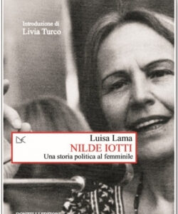 NILDE IOTTI – UNA STORIA POLITICA AL FEMMINILE