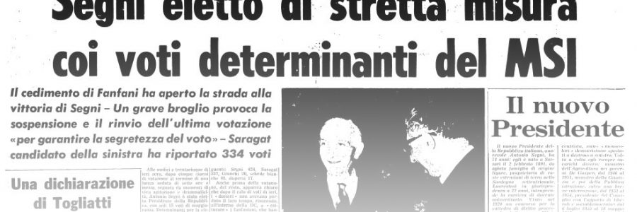 L’UNITA’ E I PRESIDENTI: 1962 – ANTONIO SEGNI – L’ELEZIONE